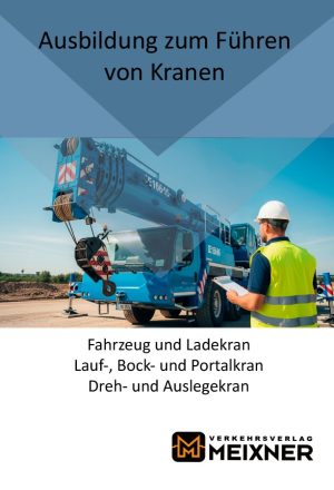 Kran - Ausbildung zum Führen von Kranen in Österreich